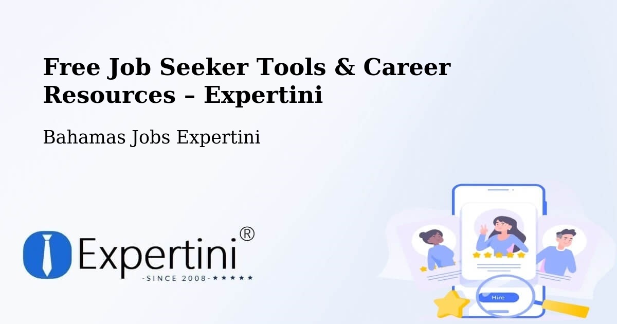 Free Job Seeker Tools & Career Resources – Lucaya - Lucaya, Bahamas Jobs Expertini