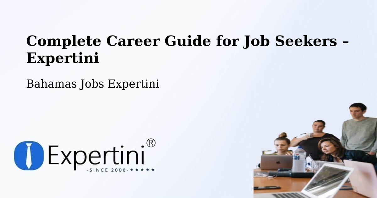 Career Guide for Job Seekers – Lucaya - Lucaya, Bahamas Jobs Expertini