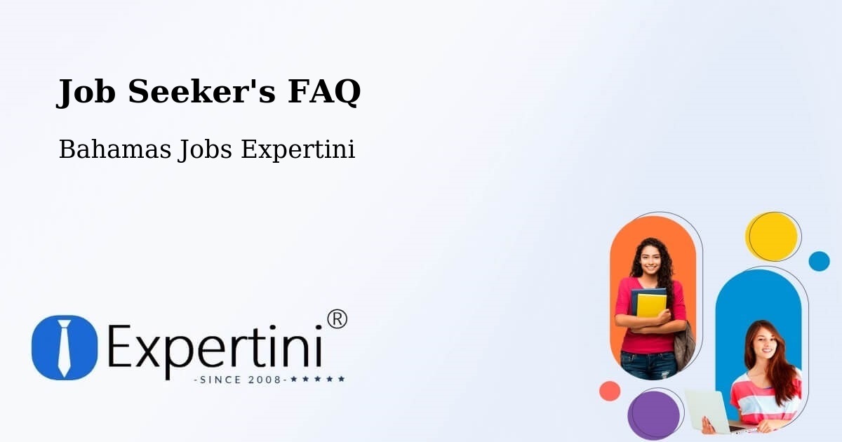 Job Seeker FAQ – Lucaya - Bahamas Jobs Expertini