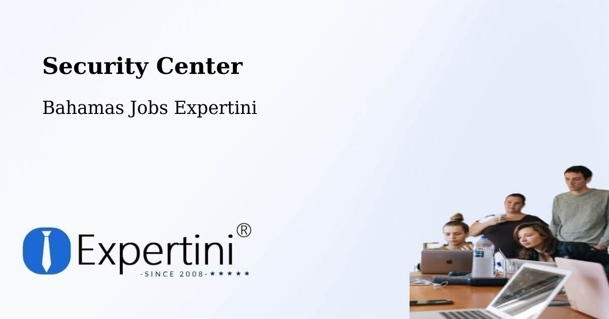 Security & Compliance – Lucaya - Bahamas Jobs Expertini